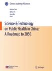 Science & Technology on Public Health in China: A Roadmap to 2050 - eBook