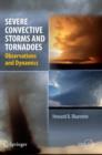 Severe Convective Storms and Tornadoes : Observations and Dynamics - Book