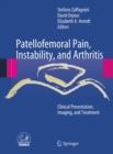 Patellofemoral Pain, Instability, and Arthritis : Clinical Presentation, Imaging, and Treatment - eBook