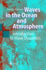 Waves in the Ocean and Atmosphere : Introduction to Wave Dynamics - Book