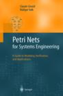 Petri Nets for Systems Engineering : A Guide to Modeling, Verification, and Applications - Book