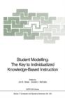 Student Modelling: The Key to Individualized Knowledge-Based Instruction - Book