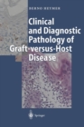 Clinical and Diagnostic Pathology of Graft-versus-Host Disease - Book