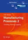 Manufacturing Processes 2 : Grinding, Honing, Lapping - Book