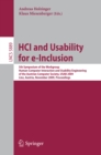 HCI and Usability for e-Inclusion : 5th Symposium of the Workgroup Human-Computer Interaction and Usability Engineering of the Austrian Computer Society, USAB 2009, Linz, Austria, November 9-10, 2009, - eBook