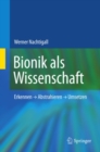 Bionik als Wissenschaft : Erkennen - Abstrahieren - Umsetzen - eBook