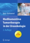 Medikamentose Tumortherapie in der Uroonkologie - eBook