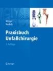 Praxisbuch Unfallchirurgie - eBook