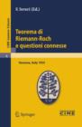 Teorema di Riemann-Roch e questioni connesse : Lectures given at a Summer School of the Centro Internazionale Matematico Estivo (C.I.M.E.) held in Varenna (Como), Italy, June 29-July 8, 1955 - eBook