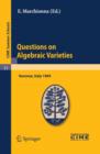 Questions on Algebraic Varieties : Lectures given at a Summer School of the Centro Internazionale Matematico Estivo (C.I.M.E.) held in Varenna (Como), Italy, September 7-17, 1969 - eBook