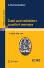 Classi caratteristiche e questioni connesse : Lectures given at a Summer School of the Centro Internazionale Matematico Estivo (C.I.M.E.) held in L'Aquila, Italy, September 2-10, 1966 - eBook