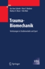 Trauma-Biomechanik : Verletzungen in Straenverkehr und Sport - eBook