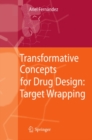 Transformative Concepts for Drug Design: Target Wrapping - eBook