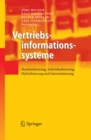 Vertriebsinformationssysteme : Standardisierung, Individualisierung, Hybridisierung und Internetisierung - eBook