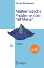 Mathematische Probleme losen mit Maple : Ein Kurzeinstieg - eBook
