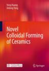 Novel Colloidal Forming of Ceramics - eBook