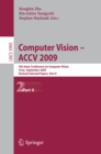 Computer Vision -- ACCV 2009 : 9th Asian Conference on Computer Vision, Xi'an, China, September 23-27, 2009, Revised Selected Papers, Part II - eBook