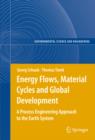 Energy Flows, Material Cycles and Global Development : A Process Engineering Approach to the Earth System - eBook