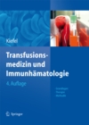 Transfusionsmedizin und Immunhamatologie : Grundlagen - Therapie - Methodik - eBook