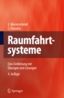 Raumfahrtsysteme : Eine Einfuhrung mit Ubungen und Losungen - eBook