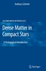 Dense Matter in Compact Stars : A Pedagogical Introduction - eBook