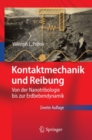 Kontaktmechanik und Reibung : Von der Nanotribologie bis zur Erdbebendynamik - eBook