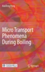Micro Transport Phenomena During Boiling - Book