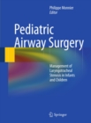 Pediatric Airway Surgery : Management of Laryngotracheal Stenosis in Infants and Children - eBook