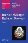 Decision Making in Radiation Oncology : Volume 1 - eBook