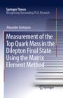 Measurement of the Top Quark Mass in the Dilepton Final State Using the Matrix Element Method - eBook