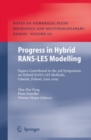 Progress in Hybrid RANS-LES Modelling : Papers Contributed to the 3rd Symposium on Hybrid RANS-LES Methods, Gdansk, Poland, June 2009 - eBook