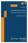 Technologisches Wissen : Entstehung, Methoden, Strukturen - eBook