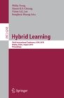 Hybrid Learning : Third International Conference, ICHL 2010, Beijing, China, August 16-18, 2010, Proceedings - eBook