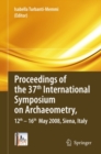 Proceedings of the 37th International Symposium on Archaeometry, 13th - 16th May 2008, Siena, Italy - eBook