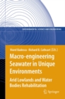 Macro-engineering Seawater in Unique Environments : Arid Lowlands and Water Bodies Rehabilitation - eBook