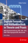 Digitale Fernseh- und Horfunktechnik in Theorie und Praxis : MPEG-Basisbandcodierung, DVB-, DAB-, ATSC-, ISDB-T-Ubertragungstechnik, Messtechnik - eBook