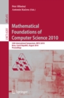 Mathematical Foundations of Computer Science 2010 : 35th International Symposium, MFCS 2010, Brno, Czech Republic, August 23-27, 2010, Proceedings - eBook