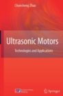 Ultrasonic Motors : Technologies and Applications - eBook