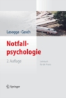 Notfallpsychologie : Lehrbuch fur die Praxis - eBook
