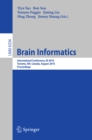 Brain Informatics : International Conference, BI 2010, Toronto, Canada, August 28-30, 2010, Proceedings - eBook