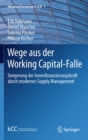 Wege aus der Working Capital-Falle : Steigerung der Innenfinanzierungskraft durch modernes Supply Management - eBook