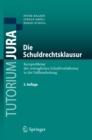 Die Schuldrechtsklausur : Kernprobleme der vertraglichen Schuldverhaltnisse in der Fallbearbeitung - eBook