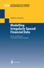 Modelling Irregularly Spaced Financial Data : Theory and Practice of Dynamic Duration Models - eBook