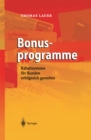 Bonusprogramme : Rabattsysteme fur Kunden erfolgreich gestalten - eBook