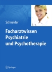Facharztwissen Psychiatrie und Psychotherapie - eBook