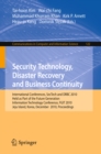 Security Technology, Disaster Recovery and Business Continuity : International Conferences, SecTech and DRBC 2010, Held as Part of the Future Generation Information Technology Conference, FGIT 2010, J - eBook