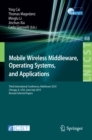 Mobile Wireless Middleware, Operating Systems, and Applications : Third International Conference, Mobilware 2010, Chicago, IL, USA, June 30 - July 2, 2010, Revised Selected Papers - eBook