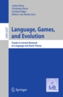 Language, Games, and Evolution : Trends in Current Research on Language and Game Theory - eBook