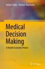 Medical Decision Making : A Health Economic Primer - eBook