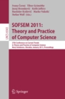 SOFSEM 2011: Theory and Practice of Computer Science : 37th Conference on Current Trends in Theory and Practice of Computer Science, Novy Smokovec, Slovakia, January 22-28, 2011. Proceedings - eBook